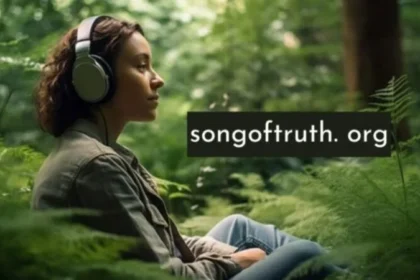 Understanding Songoftruth. org: A Comprehensive Guide to Its Purpose, Benefits, and Applications