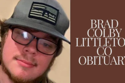 Brad Colby Littleton CO Obituary: A Tribute to a Life Well Lived