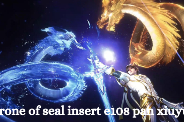 Throne of Seal Insert E108 Pan Xiuyu: A Comprehensive Guide